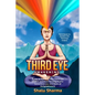 Third Eye Awakening: Techniques to Awaken the Third Eye Chakra: Guide to Opening Your Third Eye Chakra and Experiencing Higher Consciousnes - Paperback