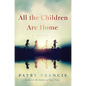 All the Children Are Home - Hardcover