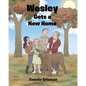 Wesley Gets a New Home - Paperback