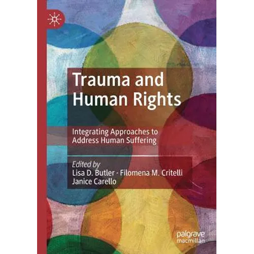 Trauma and Human Rights: Integrating Approaches to Address Human Suffering - Paperback