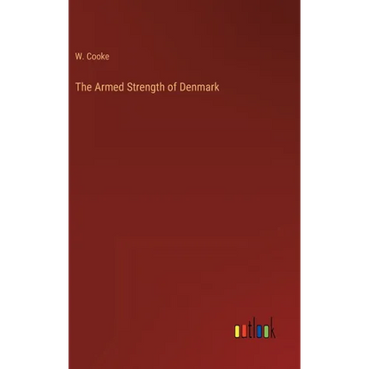 The Armed Strength of Denmark - Hardcover