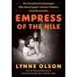 Empress of the Nile: The Daredevil Archaeologist Who Saved Egypt's Ancient Temples from Destruction - Library Binding
