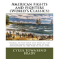 American fights and fighters (World's Classics): stories of the first five wars of the United States, from the war of the revolution to the war of 181 - Paperback