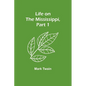 Life on the Mississippi, Part 1 - Paperback