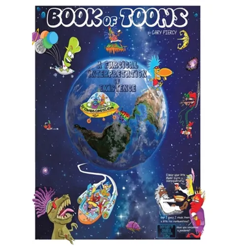Book of Toons: A Farcical Interpretation of Existence - Hardcover