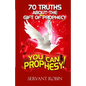 70 truths about the gift of prophecy: You can prophesy! - Paperback