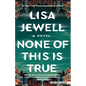 None of This Is True - Paperback