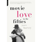 Movie Love in the Fifties - Paperback