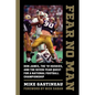 Fear No Man: Don James, the '91 Huskies, and the Seven-Year Quest for a National Football Championship - Paperback