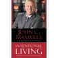 Intentional Living: Choosing a Life That Matters - Hardcover