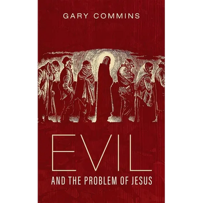 Evil and the Problem of Jesus - Paperback