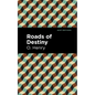 Roads of Destiny - Paperback