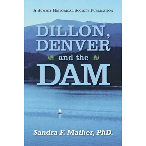 Dillon, Denver and the Dam - Paperback