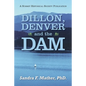Dillon, Denver and the Dam - Paperback