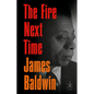 The Fire Next Time - Hardcover