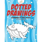 Dotted Drawings: Connect the Dots Activity Book - Paperback
