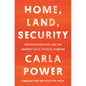 Home, Land, Security: Deradicalization and the Journey Back from Extremism - Hardcover