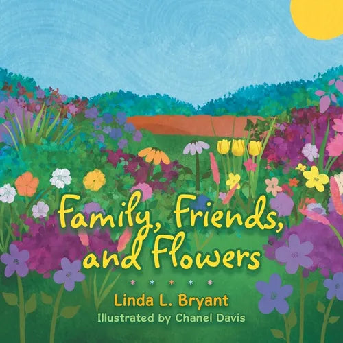 Family, Friends, and Flowers - Paperback