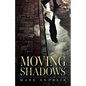 Moving Shadows - Paperback