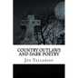Country Outlaws and Dark Poetry - Paperback