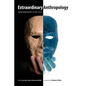 Extraordinary Anthropology: Transformations in the Field - Paperback