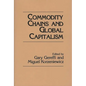 Commodity Chains and Global Capitalism - Paperback