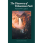 The Discovery of Yellowstone Park: Journal of the Washburn Expedition to the Yellowstone and Firehole Rivers in the Year 1870 - Paperback