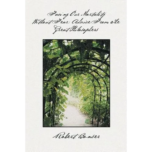 Facing Our Mortality Without Fear: Advice from the Great Philosophers - Paperback