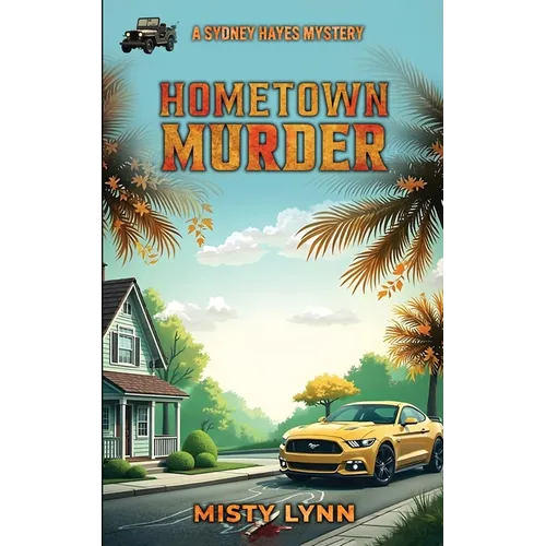 Hometown Murder: A Sydney Hayes Mystery - Paperback
