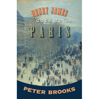 Henry James Goes to Paris - Paperback