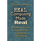 Real Computing Made Real: Preventing Errors in Scientific and Engineering Calculations - Paperback