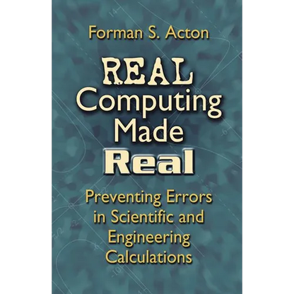 Real Computing Made Real: Preventing Errors in Scientific and Engineering Calculations - Paperback