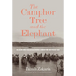 The Camphor Tree and the Elephant: Religion and Ecological Change in Maritime Southeast Asia - Paperback