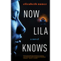 Now Lila Knows - Hardcover