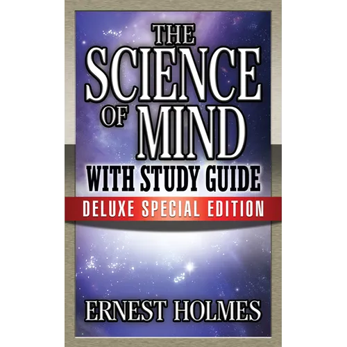 The Science of Mind with Study Guide: Deluxe Special Edition - Paperback