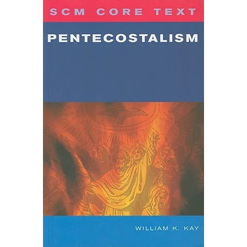SCM Core Text: Pentecostalism - Paperback