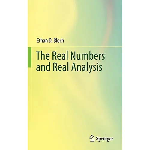 The Real Numbers and Real Analysis - Hardcover