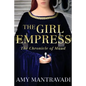 The Girl Empress: The Chronicle of Maud - Volume I - Paperback