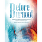 Before Burnout: A Practical Guide to Prevent Burnout, Restore Motivation, and Sustain Performance at Work - Paperback