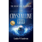 From the Reluctant Messenger: The Crystalline Grid - Hardcover