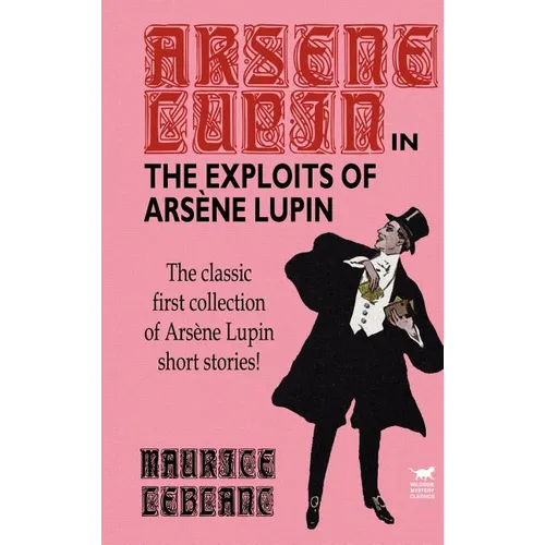 The Exploits of Arsene Lupin - Hardcover