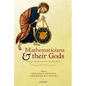 Mathematicians and Their Gods: Interactions Between Mathematics and Religious Beliefs - Hardcover