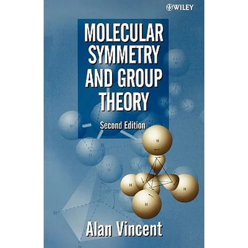 Molecular Symmetry and Group Theory: A Programmed Introduction to Chemical Applications - Paperback