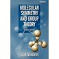 Molecular Symmetry and Group Theory: A Programmed Introduction to Chemical Applications - Paperback