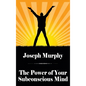 The Power of Your Subconscious Mind - Hardcover