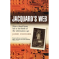 Jacquard's Web: How a Hand-Loom Led to the Birth of the Information Age - Paperback