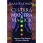 Chakra Mantra Magick: Tap Into The Magick Of Your Chakras - Paperback