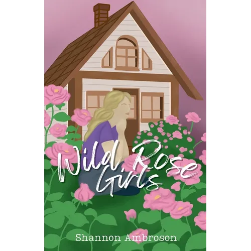 Wild Rose Girls - Paperback