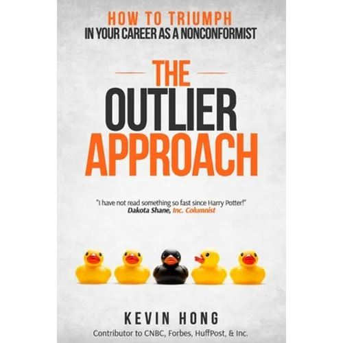 The Outlier Approach: How to Triumph in Your Career as a Nonconformist - Paperback