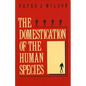 The Domestication of the Human Species - Paperback